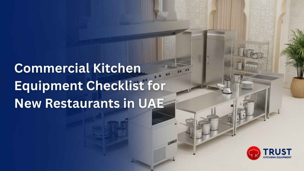 Commercial kitchen equipment checklist for new restaurants in UAE ...
